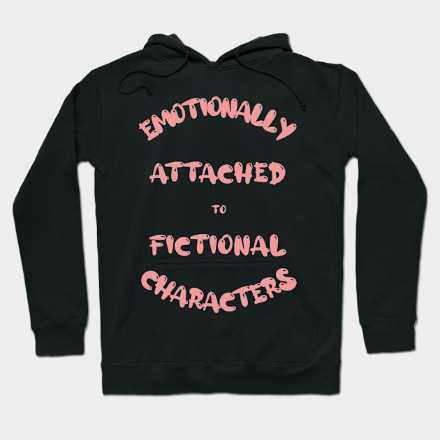 Emotionally Attached Hoodie by PiginMud